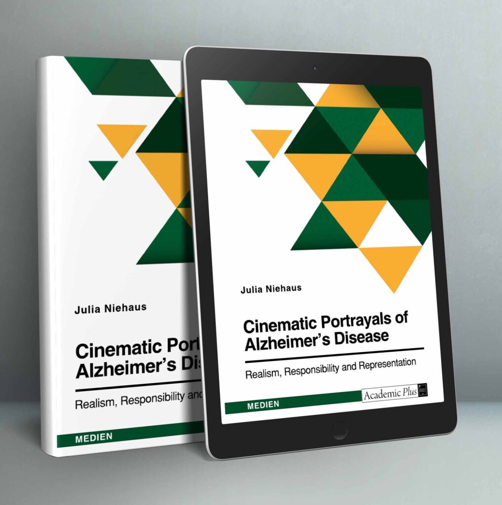 Cinematic Portrayals of Alzheimer's Disease. Realism, Responsibility, and Representation